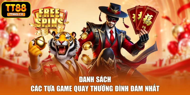 Danh sách các tựa game quay thưởng đình đám nhất
