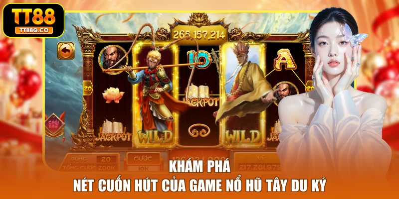 Khám phá nét cuốn hút của game nổ hũ Tây Du Ký