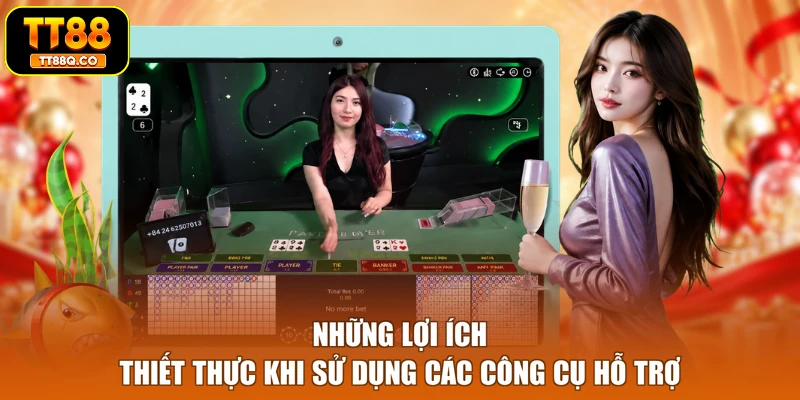 Những lợi ích thiết thực khi sử dụng các công cụ hỗ trợ